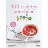 400 RECETTES POUR BEBE (nouvelle édition)