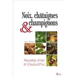 NOIX, CHATAIGNES & CHAMPIGNONS