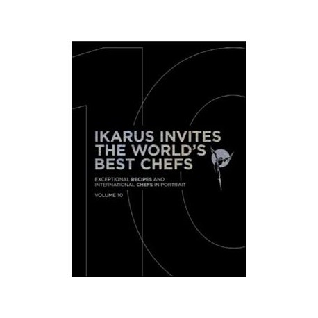 IKARUS INVITES THE WORLD'S BEST CHEFS (anglais) volume 10
