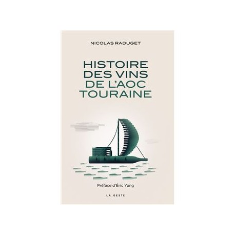 HISTOIRE DES VINSDE L'AOC TOURAINE