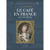 LE CAFE EN FRANCE XVII- - XIXe siècles