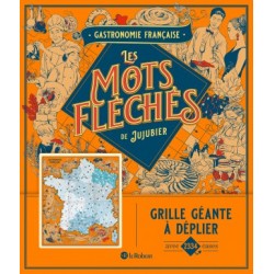LES MOTS FLECHES DE JUJUBIER: GASTRONOMIE FRANCAISE