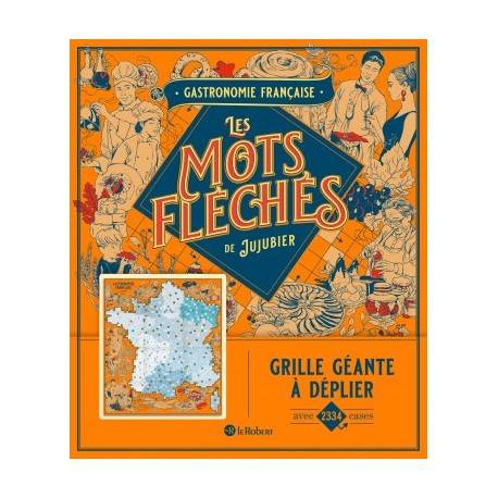LES MOTS FLECHES DE JUJUBIER: GASTRONOMIE FRANCAISE