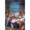 TRIOMPHER EN FESTINS: une histoire de France en vingt repas