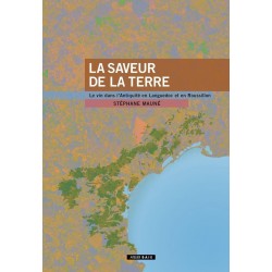 LA SAVEUR DE LA TERRE: le vin dans l'Antiquité en Languedoc et en Roussillon
