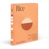 RICE: make rice the heart of your table with recipes from Malaysia and beyond