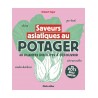 SAVEURS ASIATIQUES AU POTAGER