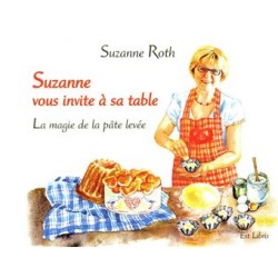 SUZANNE VOUS INVITE A SA TABLE: la magie de la pâte levée