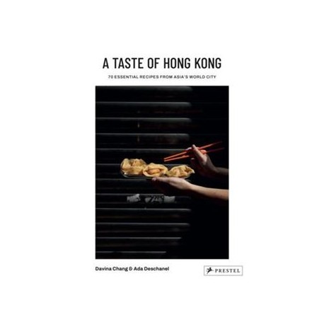 A TASTE OF HONG-KONG (70 essential recipes from Asia's world city)