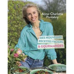 MES NOUVELLES RECETTES FACILES & GOURMANDES