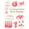 LE CONSERVATOIRE DE LA TOMATE: savoir-faire de La Bourdaisière, 50 variétés à cultiver