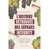 L'HISTOIRE RETROUVEE DES CEPAGES INTERDITS