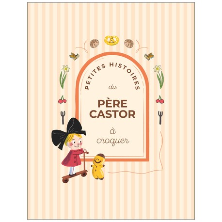 PETITES HISTOIRES DU PERE CASTOR A CROQUER