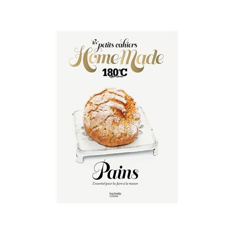 LES PETTIS CAHIERS HOME MADE 180°C: PAINS