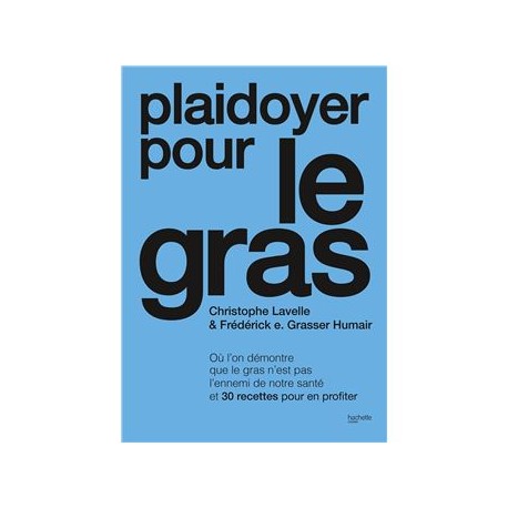PLAIDOYER POUR LE GRAS
