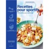 RECETTES POUR SPORTIFS: 70 recettes pour performer