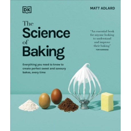 THE SCIENCE OF BAKING