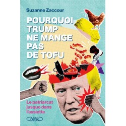 POURQUOI TRUMP NE MANGE PAS DE TOFU