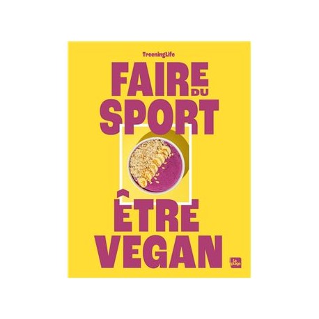 FAIRE DU SPORT, ETRE VEGAN