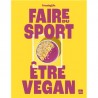 FAIRE DU SPORT, ETRE VEGAN
