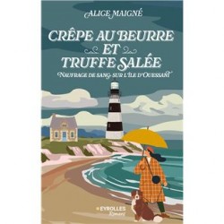 CREPE AU BEURRE ET TRUFFE SALEE: naufrage de sans sur l'île d'Ouessant