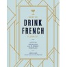 HOW TO DRINK FRENCH FLUENTLY