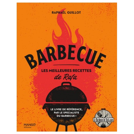 BARBECUE, les meilleures recettes de Rafa