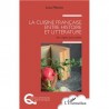 LA CUISINE FRANCAISE ENTRE HISTOIRE ET LITTERATURE: des origines aux Lumières