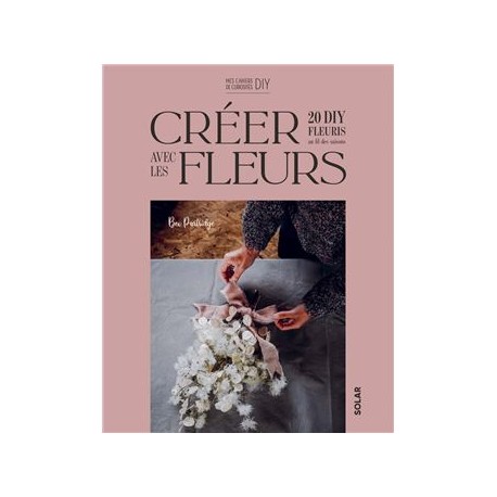 CREER AVEC LES FLEURS