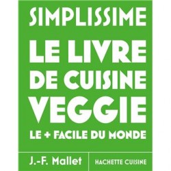 SIMPLISSIME LE LIVRE DE CUISINE VEGGIE LE + FACILE DU MONDE (nouvelle édition 2016)