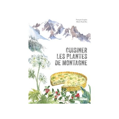 CUISINER LES PLANTES DE MONTAGNE