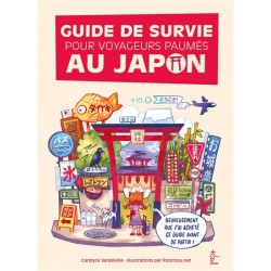 GUIDE DE SURVIE POUR VOYAGEURS PAUMES AU JAPON