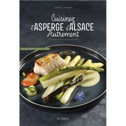 CUISINEZ L'ASPERGE D'ALSACE AUTREMENT