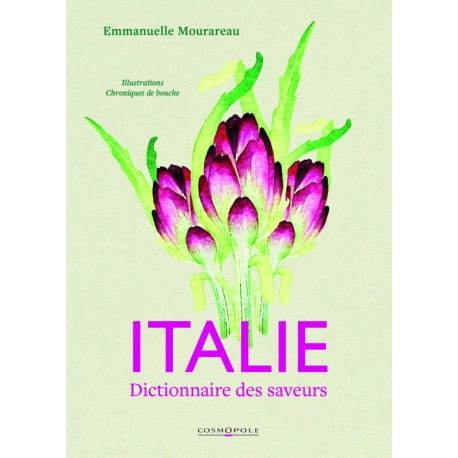 ITALIE DICTIONNAIRE DES SAVEURS