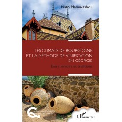 LES CLIMATS DE BOURGOGNE ET LA METHODE DE VINIFICATION EN GEORGIE