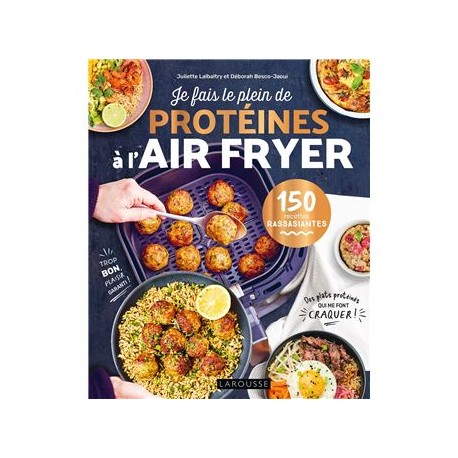 JE FAIS LE PLEIN DE PROTEINES A L'AIR FRYER