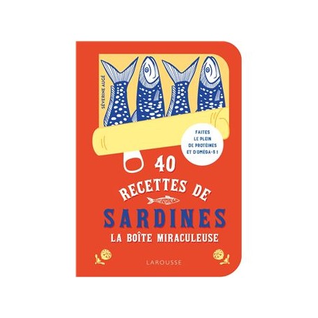 40 RECETTES DE SARDINES: la boîte miraculeuse