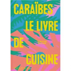 CARAIBES, LE LIVRE DE CUISINE