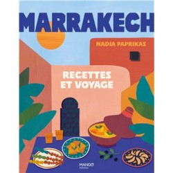 MARRAKECH: recettes et voyage