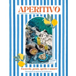 APERITIVO: RECETTES D'APEROS A L'ITALIENNE