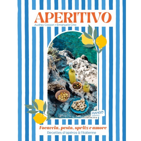 APERITIVO: RECETTES D'APEROS A L'ITALIENNE