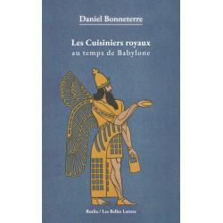 LES CUISINIERS ROYAUX AU TEMPS DE BABYLONE