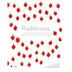 RADILICIOUS 1: inspiration purement végétale des meilleurs restaurants de légumes d'Europe