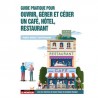 GUIDE PRATIQUE POUR OUVRIR, GERER, ET CEDER UN CAFE, HOTEL, RESTAURANT