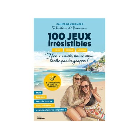 CAHIER DE VACANCES CHARLENE ET FRANCESCA: 100 JEUX IRRESISTIBLES food humour life style