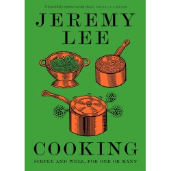 COOKING SIMPLY AND WELL, FOR ONE OR MANY