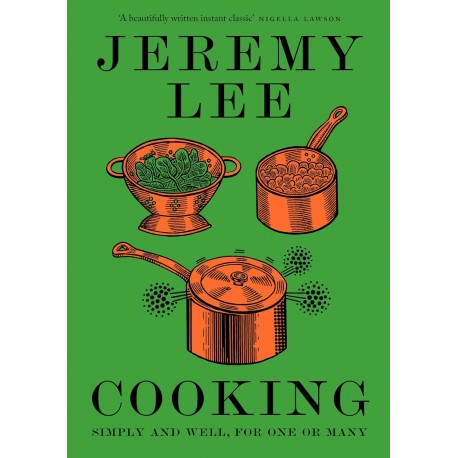 COOKING SIMPLY AND WELL, FOR ONE OR MANY