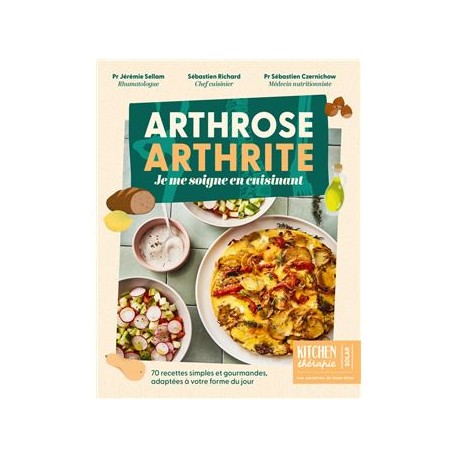 ARTHROSE ARTHRITE JE ME SOIGNE EN CUISINANT