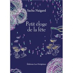 PETIT ELOGE DE LA FETE
