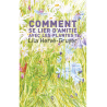COMMENT SE LIER D'AMITIE AVEC LES PLANTES ?